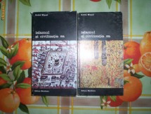 Islamul si civilizatia sa(2 volume)-ANDRE MIQUEL foto