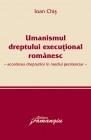 Umanismul dreptului executional romanesc - 96385 foto