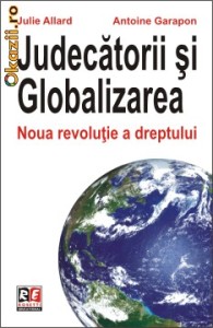 Judecatorii si globalizarea - noua revolutie a dreptului - 117080 foto