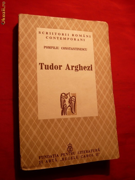 Pompiliu Constantinescu - TUDOR ARGHEZI -Prima Editie 1940 foto mare