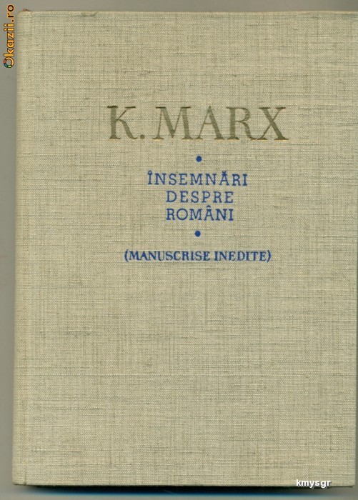 Insemnari despre romani (Manuscrise inedite)- K.Marx foto mare