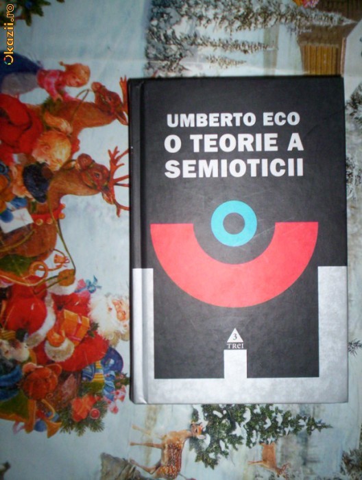O teorie a semioticii-UMBERTO ECO foto mare