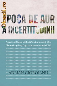 Epoca de aur a incertitudinii - 122658 foto mare