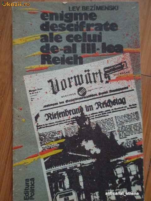 Enigme Descifrate Ale Celui De-al Iii-lea Reich - Lev Bezimenski foto mare